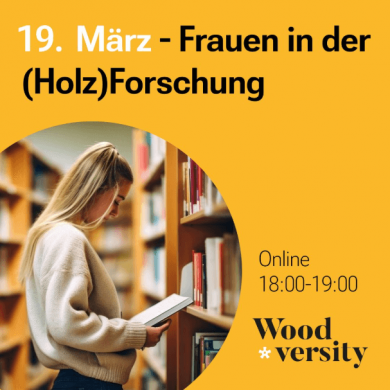 *Wood*versity - Frauen in der Holzforschung